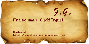 Frischman Gyöngyi névjegykártya